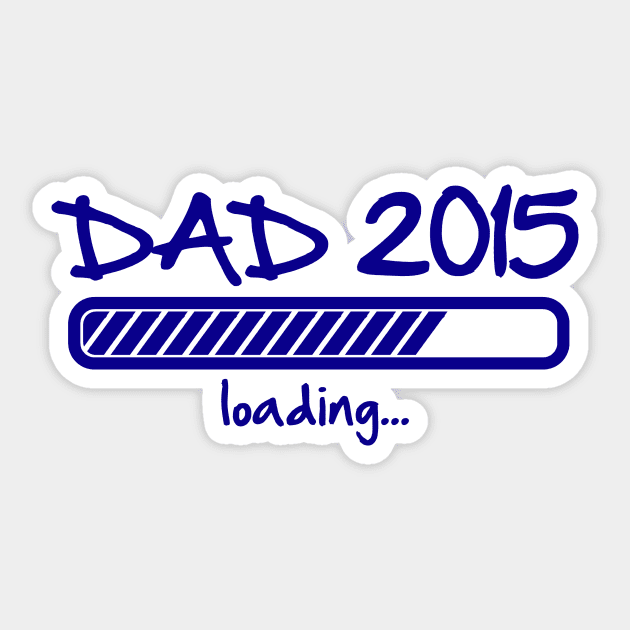 Dad 2015 loading... Sticker by Cheesybee